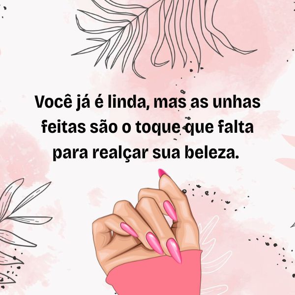 73 Frases de Manicure para atrair Clientes – Tá Chique